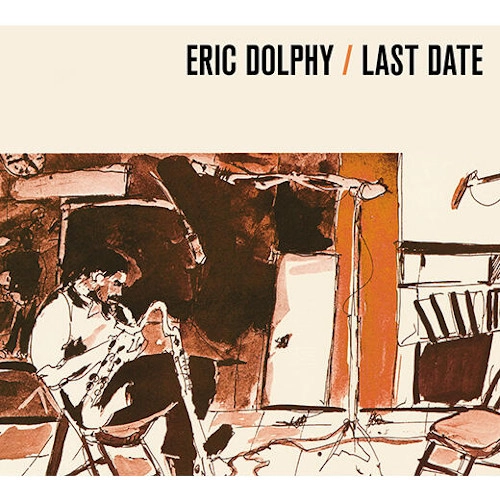 ERIC DOLPHY / エリック・ドルフィー / Last Date