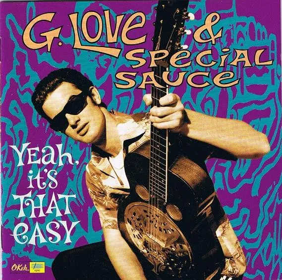 G.LOVE & SPECIAL SAUCE / G・ラヴ&スペシャル・ソース / YEAH,IT'S THAT EASY