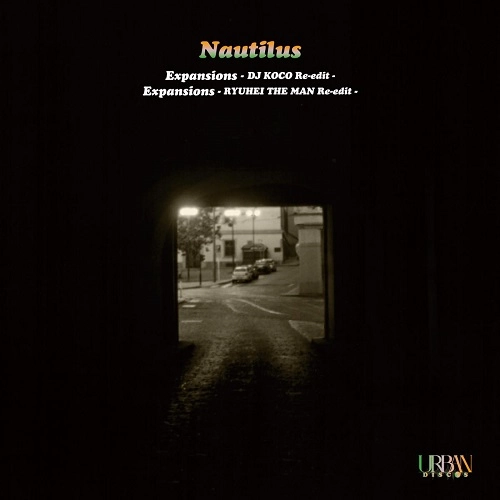 NAUTILUS / Expansions DJ KOCO Re-edit / Expansions RYUHEI THE MAN Re-edit