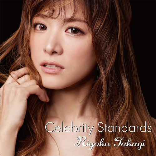 RIYOKO TAKAGI / 高木里代子 / Celebrity Standards