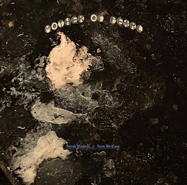 SARAH DAVACHI & SEAN MCCANN / サラ・ダヴァチー・アンド・ショーン・マッカン / MOTHER OF PEARL (VINYL)