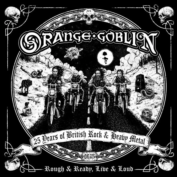 ORANGE GOBLIN / オレンジ・ゴブリン / ROUGH AND READY, LIVE & LOUD