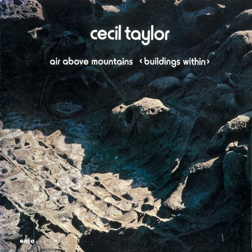 CECIL TAYLOR / セシル・テイラー / エア・アボーヴ・マウンテン