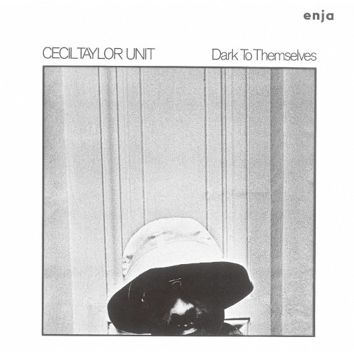 CECIL TAYLOR / セシル・テイラー / ダーク・トゥ・ゼムセルヴズ