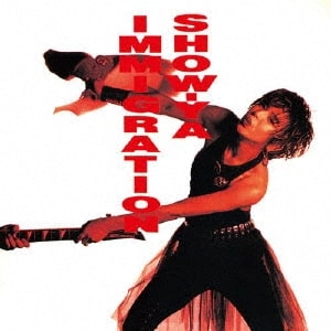 SHOW-YA / ショーヤ / IMMIGRATION +2