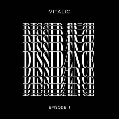 VITALIC / ヴァイタリック / DISSIDAENCE (EPISODE 1) / DISSIDAENCE (EPISODE 1) 