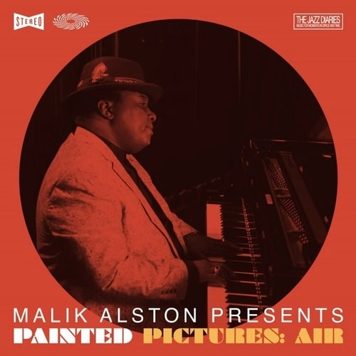 MALIK ALSTON / マリック・アルストン / MALIK ALSTON PRESENTS PAINTED PICTURES: AIR