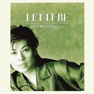 TOMOKO SHIBATA / 柴田智子 / LET IT BE