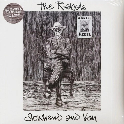 ERIC CLAPTON & VAN MORRISON / SLOWHAND & VAN:THE REBELS(12 INCH SINGLE,LTD)