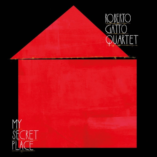 ROBERTO GATTO / ロベルト・ガット / MY SECRET PLACE