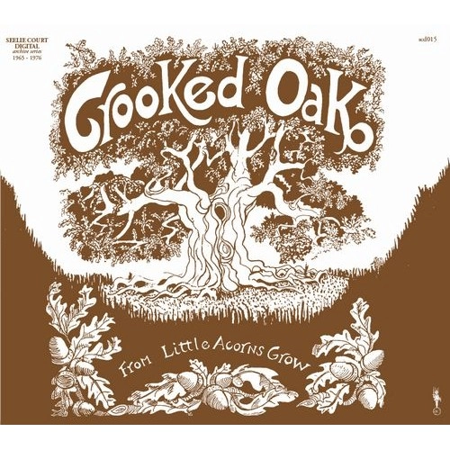 CROOKED OAK / FROM LITTLE ACORNS GROW / FROM LITTLE ACORNS GROW (CD)