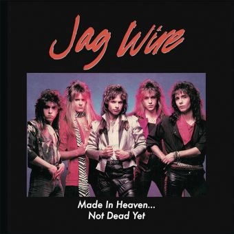 JAG WIRE / MADE IN HEAVEN...NOT DEAD YET