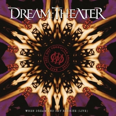 DREAM THEATER / ドリーム・シアター / Lost Not Forgotten Archives: When Dream And Day Reunite / Lost Not Forgotten Archives: When Dream And Day Reunite 