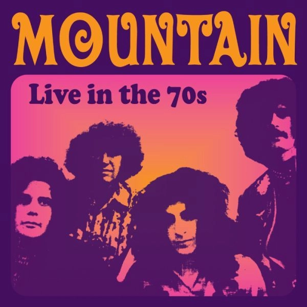 MOUNTAIN / マウンテン / ライブ・イン・ザ・70s / LIVE IN THE 70s