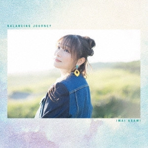 ASAMI IMAI / 今井麻美 / Balancing Journey / BALANCING JOURNEY