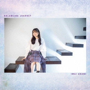ASAMI IMAI / 今井麻美 / Balancing Journey / BALANCING JOURNEY