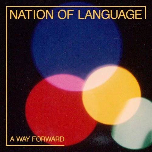 NATION OF LANGUAGE / ネイション・オブ・ランゲージ / ウェイ･フォワード