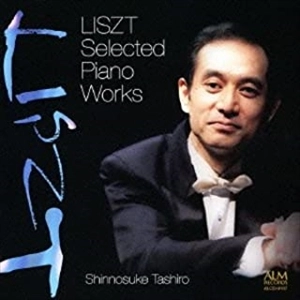 SHINNOSUKE TASHIRO / 田代慎之介 / リスト:ピアノ作品選集