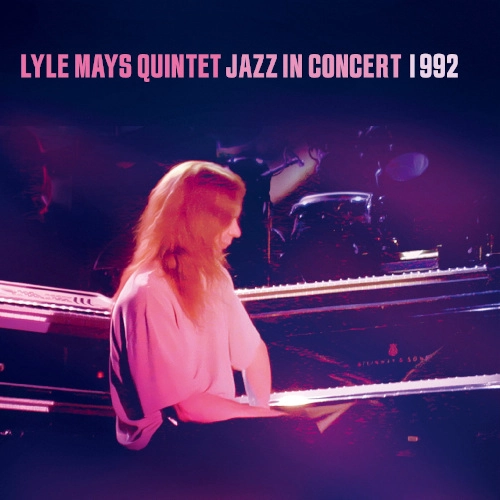 LYLE MAYS / ライル・メイズ / Live In Europe 1992