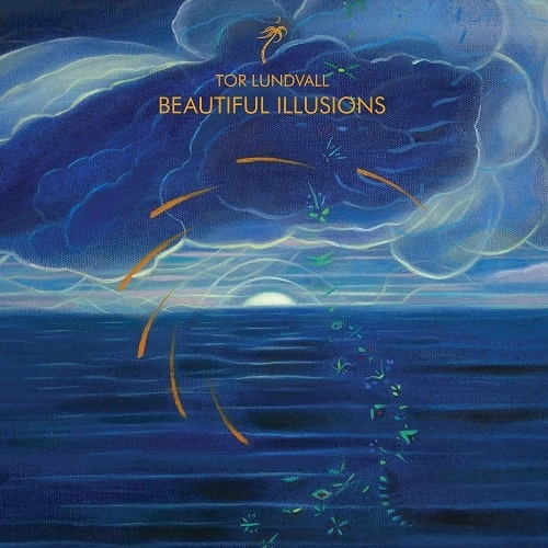 TOR LUNDVALL / BEAUTIFUL ILLUSIONS