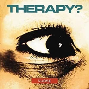 THERAPY? / セラピー? / NURSE [2CD]