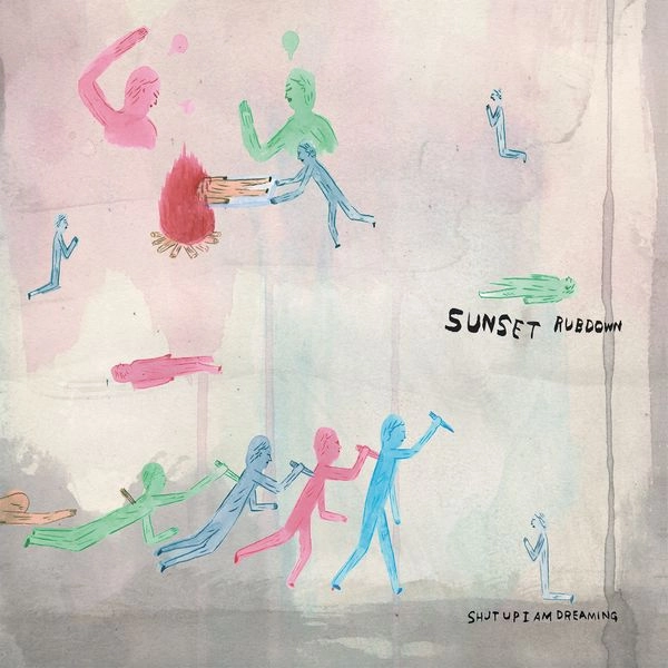 SUNSET RUBDOWN / サンセット・ラブダウン / SHUT UP I AM DREAMING (PEARL VINYL)