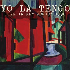 YO LA TENGO / ヨ･ラ･テンゴ / LIVE IN NEW JERSEY 1990