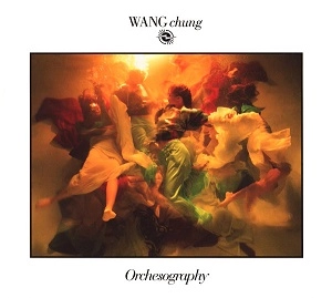 WANG CHUNG / ワン・チャン / ORCHESOGRAPHY