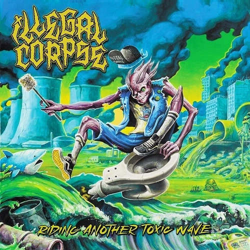 ILLEGAL CORPSE / RIDING ANOTHER TOXIC WAVE (LP)