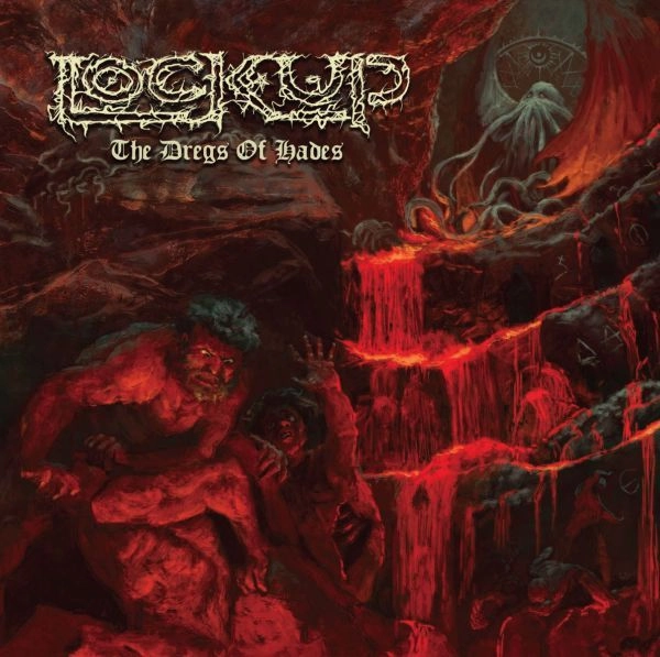 LOCK UP / ロックアップ / ザ・ドレッグス・オブ・ハデス / THE DREGS OF HADES 