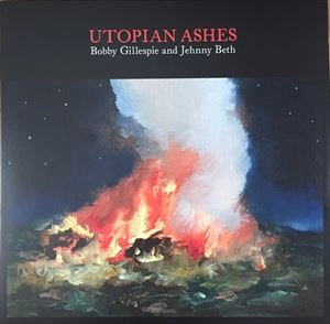 BOBBY GILLESPIE / ボビー・ギレスピー / UTOPIAN ASHES