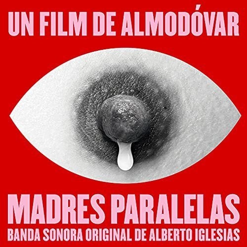 ALBERTO IGLESIAS / アルベルト・イグレシアス / MADRES PARALELAS O.S.T
