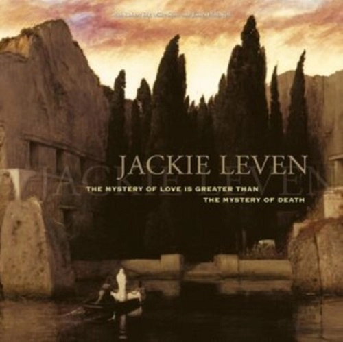 JACKIE LEVEN / ジャッキー・レヴィン / THE MYSTERY OF LOVE IS GREATER THAN THE MYSTERY OF DEATH (LP) / THE MYSTERY OF LOVE IS GREATER THAN THE MYSTERY OF DEATH