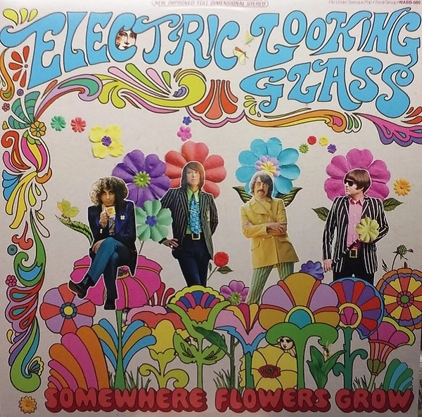 ELECTRIC LOOKING GLASS / エレクトロニック・ルッキング・グラス / SOMEWHERE FLOWERS GROW (RANDOM COLOR VINYL)