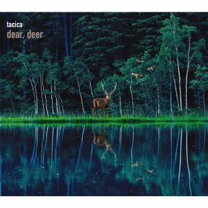 tacica / タシカ / BEST ALBUM dear, deer