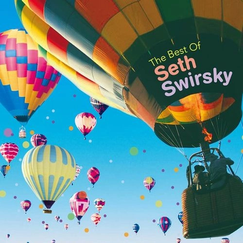 SETH SWIRSKY / セス・スワースキー / ザ・ベスト・オブ・セス・スワースキー / THE BEST OF SETH SWIRSKY