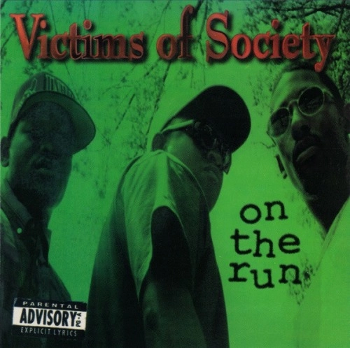 VICTIMS OF SOCIETY / On The Run