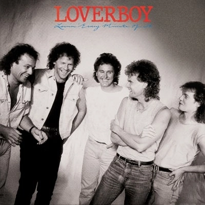 LOVERBOY / ラヴァーボーイ / LOVIN' EVERY MINUTE OF IT
