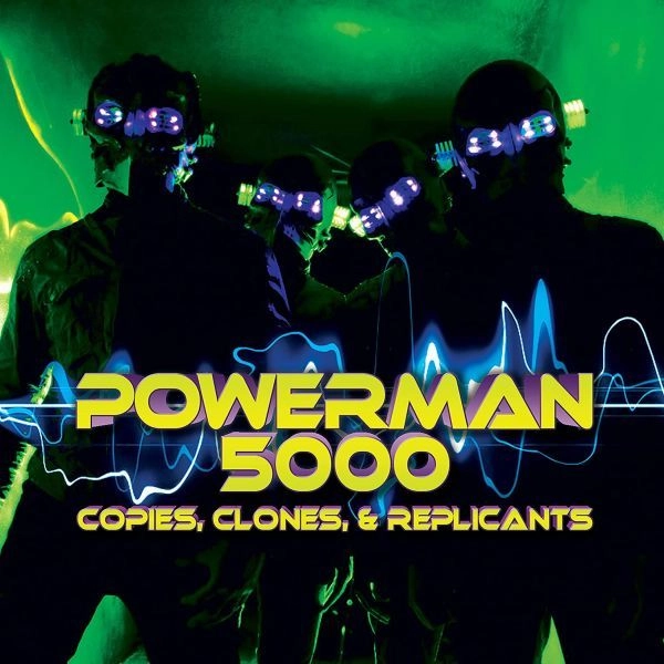 POWERMAN 5000 / パワーマン5000 / COPIES, CLONES & REPLICANTS
