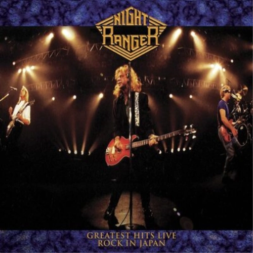 NIGHT RANGER / ナイト・レンジャー / ROCK IN JAPAN - GREATEST HITS LIVE
