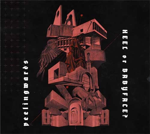 peelingwards / HEEL or BABYFACE