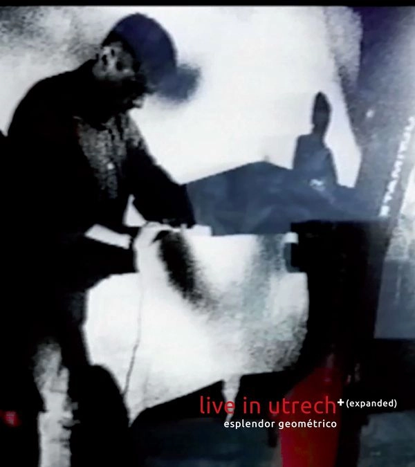 ESPLENDOR GEOMETRICO / エスプレンドール・ゲオメトリコ / LIVE IN UTRECHT+ (EXPANDED 2LP)
