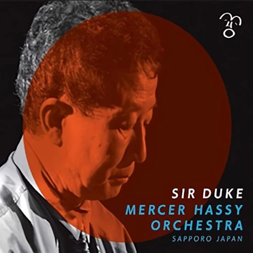 MERCER HASSY(MASAHIDE HASHIMOTO) / マーサー・ハッシー(橋本眞秀) / サー･デューク / Sir Duke