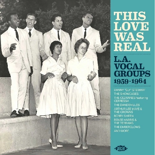 V.A. (THIS LOVE WAS REAL L.A.VOCAL GROUPS) / THIS LOVE WAS REAL: LA VOCAL GROUPS 1959-1964