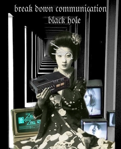 break down communication / BLACK HOLE