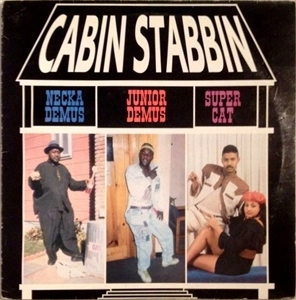 JUNIOR DEMUS / NICODEMUS / SUPER CAT / CABIN STABBIN