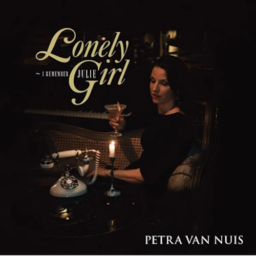 PETRA VAN NUIS  / ペトラ・ヴァン・ナウス / ロンリー・ガール~ジュリー・ロンドンに捧ぐ