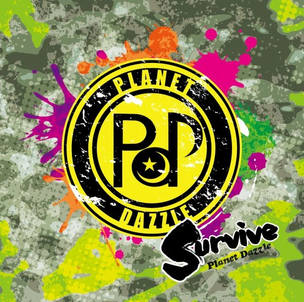 PLANET DAZZLE / プラネット・ダズル / Survive
