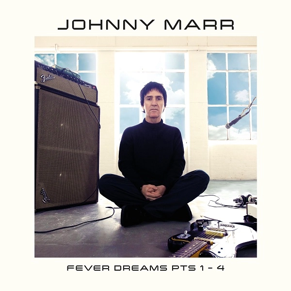JOHNNY MARR / ジョニー・マー / FEVER DREAMS PTS.1-4