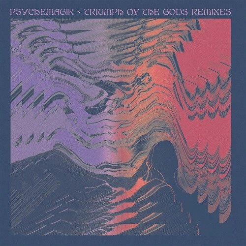 PSYCHEMAGIK / サイケマジック / TRIUMPH OF THE GODS (PRINS THOMAS AND RICHARD NORRIS REMIXES)